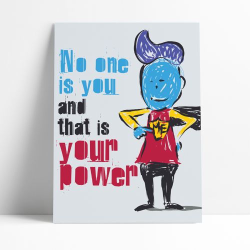 No one is you